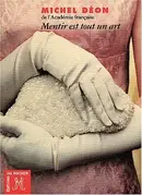 Book cover of Mentir est tout un art
