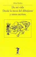 Book cover of De mi vida - Desde la mesa del dibujante y otros escritos