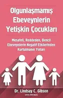 Book cover of Olgunlaşmamış Ebeveynlerin Yetişkin Çocukları