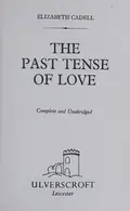 Book cover of The past tense of love