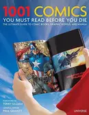 Book cover of 1001 Comics You Must Read Before You Die: The Ultimate Guide to Comic Books, Graphic Novels and Manga