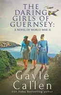 Book cover of Daring Girls of Guernsey