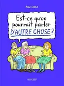 Book cover of Est-ce qu'on pourrait parler d'autre chose ?