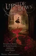 Book cover of Upside Down: Inverted Tropes in Storytelling