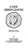 Book cover of A Few Green Leaves / Barbara Pym