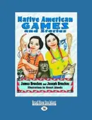 Book cover of Native American Games and Stories Easyread Large Edition