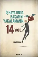 Book cover of Is Hayatinda Basariyi Yakalamanin 14 Yolu