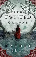 Book cover of Two Twisted Crowns