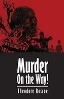 Book cover of Murder On the Way!