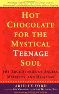 Book cover of Hot chocolate for the mystical teenage soul