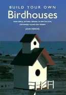 Book cover of Build Your Own Birdhouses