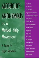 Book cover of Alcoholics Anonymous as a mutual-help movement