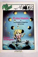 Book cover of El otro mundo o los estados e imperios de la luna/ The other world or states and empires of the moon
