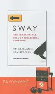 Book cover of Sway : The Irresistible Pull of Irrational Behavior