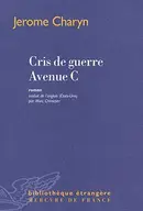 Book cover of Cris de guerre Avenue C