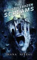 Book cover of The House of Frozen Screams