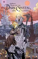 Book cover of Jim Henson's Beneath the Dark Crystal Vol. 3