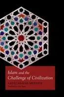 Book cover of Islam And The Challenge Of Civilization