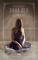 Book cover of Daha Ölü Olamazdi