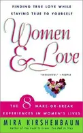 Book cover of Women & Love: Finding True Love While Staying True to Yourself