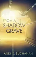 Book cover of From a Shadow Grave