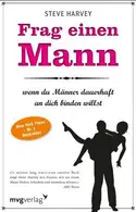 Book cover of Frag einen Mann, wenn du Männer dauerhaft an dich binden willst