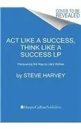 Book cover of Act Like a Success, Think Like a Success