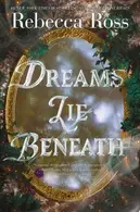 Book cover of Dreams Lie Beneath