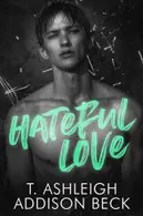 Book cover of Hateful Love