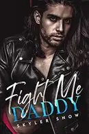 Book cover of Fight Me Daddy