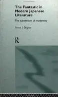 Book cover of The Fantastic in Modern Japanese Literature
