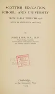 Book cover of Scottish education, school and university, from early times to 1908