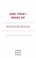 Book cover of And Then I Woke Up