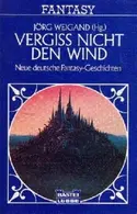 Book cover of Vergiss Nicht Den Wind