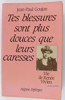 Book cover of Tes blessures sont plus douces que leurs caresses