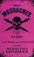Book cover of Miss Massacre's Guide to Murder and Vengeance