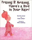 Book cover of Franny B. Kranny, There's a Bird in Your Hair!