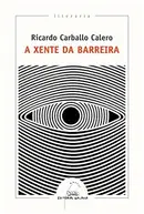 Book cover of A xente da barreira