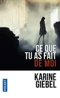 Book cover of Ce que tu as fait de moi