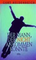 Book cover of Der Mann, der nicht ankommen konnte