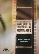 Book cover of The American Bar Association's legal guide to independent filmmaking