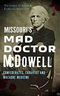 Book cover of Missouri's Mad Doctor Mcdowell
