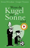 Book cover of Wenn die Kugel zur Sonne wird