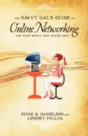 Book cover of The savvy gal's guide to online networking (or what would Jane Austen do?)