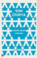 Book cover of Son Ütopya-Tarihte Insan Haklari