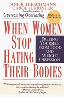 Book cover of When women stop hating their bodies