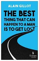 Book cover of Best Thing That Can Happen to a Man Is to Get Lost