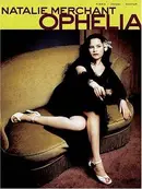 Book cover of Natalie Merchant - Ophelia (Essential Groups & Artists)