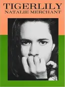 Book cover of Natalie Merchant - Tigerlily
