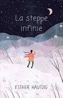 Book cover of La steppe infinie